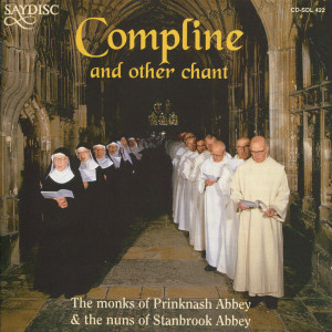 收聽The Monks of Prinknash Abbey的Compline (Latin)歌詞歌曲