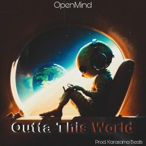 OPENMIND的专辑Outta This World