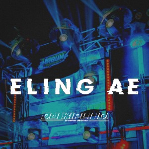 DJ Kipli Id的专辑Eling Ae