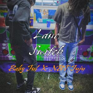 收聽NBT Juju的Lane Switch (Explicit)歌詞歌曲