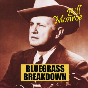 ดาวน์โหลดและฟังเพลง Shenendoah Breakdown พร้อมเนื้อเพลงจาก Bill Monroe