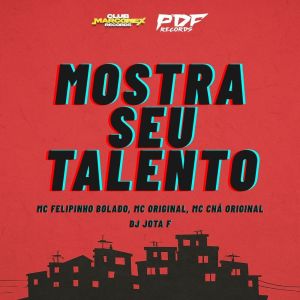 Listen to Mostra Seu Talento (Explicit) song with lyrics from PDF RECORDS