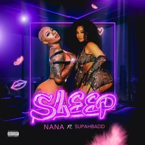 NaNa的專輯Sleep (feat. Supahbadd) [Explicit]