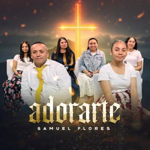 收聽Samuel Flores的ADORARTE歌詞歌曲