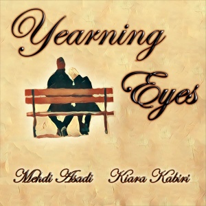 ดาวน์โหลดและฟังเพลง Yearning Eyes พร้อมเนื้อเพลงจาก Mehdi Asadi