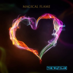 The Wax Club的專輯Magical Flame (Zada Remix)