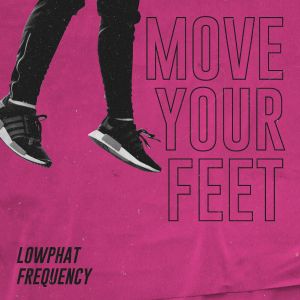 Lowphat的專輯Move Your Feet