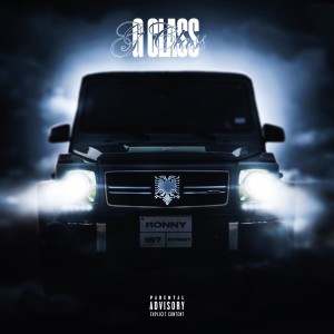 Listen to G CLASS (Explicit) song with lyrics from Ronny 167