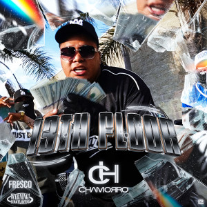 收聽Chamorro的13 th FLOOR (Explicit)歌詞歌曲