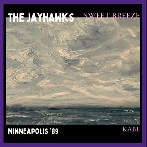The Jayhawks的專輯Sweet Breeze (Live Minneapolis '89)
