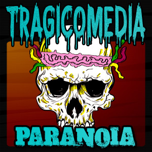 Tragicomedia的專輯Paranoia