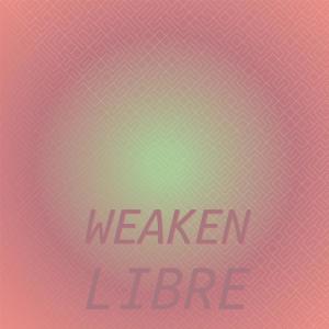 Album Weaken Libre oleh Various