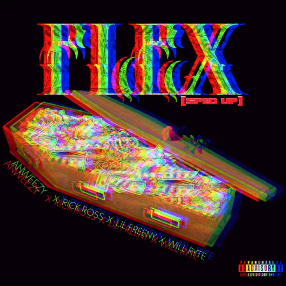 Flex (Sped Up) (feat. Rick Ross & Will Ryte) (Explicit)