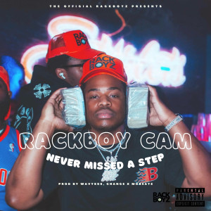 Rackboy Cam的专辑Never Missed a Step (Explicit)