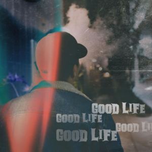 收听Vynz的Good Life (Explicit)歌词歌曲
