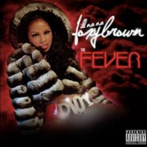 Foxy Brown的專輯Ill Nana 2: The Fever (Explicit)