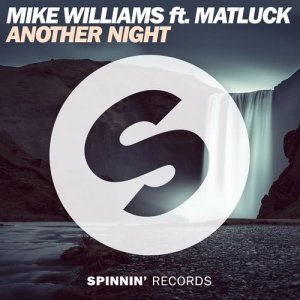收聽Mike Williams的Another Night (feat. Matluck)歌詞歌曲