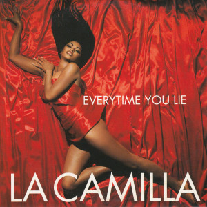ดาวน์โหลดและฟังเพลง Everytime You Lie (Extended Version) พร้อมเนื้อเพลงจาก La Camilla