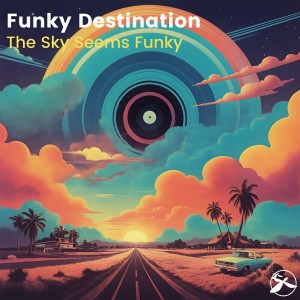 Album The Sky Seems Funky oleh Funky Destination