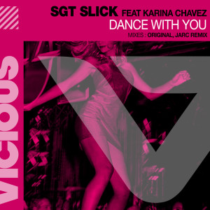 Album Dance With You (feat. Karina Chavez) from Sgt Slick