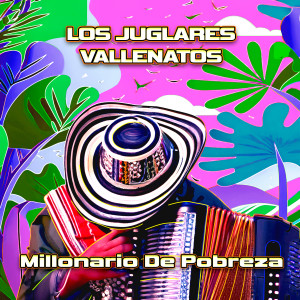 Listen to Millonario De Pobreza song with lyrics from Los Juglares Vallenatos