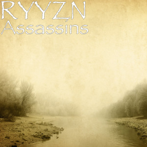 ดาวน์โหลดและฟังเพลง Assassins (Explicit) พร้อมเนื้อเพลงจาก RYYZN