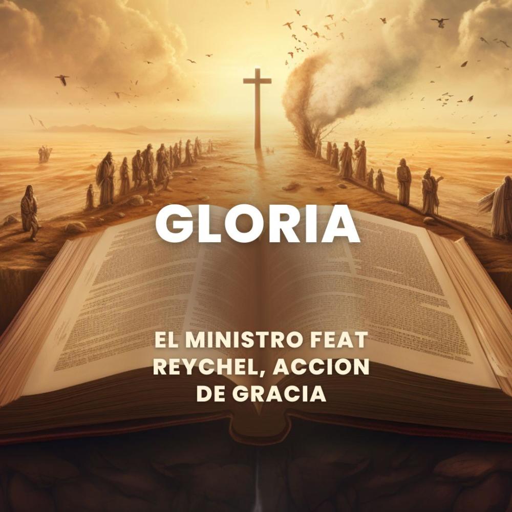 Gloria (feat. Reychel, & Accion de Gracia) (Explicit)