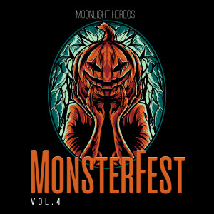 Moonlight Heroes的專輯MonsterFest, Vol.4