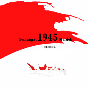 Listen to Semangat 1945 Merdek song with lyrics from Hederz
