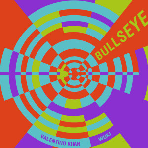 Listen to Bullseye song with lyrics from Valentino Kahn