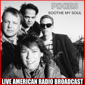 Soothe My Soul (Live) dari Pixies