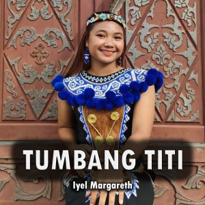 收听IYEL MARGARETH的Tumbang Titi歌词歌曲