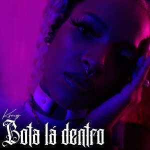อัลบัม Bota Lá Dentro (Explicit) ศิลปิน King