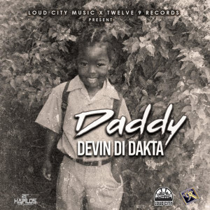 ดาวน์โหลดและฟังเพลง Daddy พร้อมเนื้อเพลงจาก Devin Di Dakta
