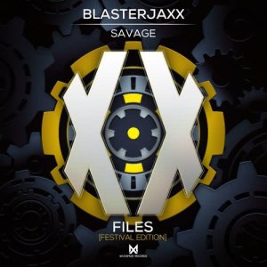 ดาวน์โหลดและฟังเพลง Savage (Extended Mix) พร้อมเนื้อเพลงจาก BlasterJaxx