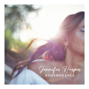 收听Jennifer Harper的Remembrance歌词歌曲