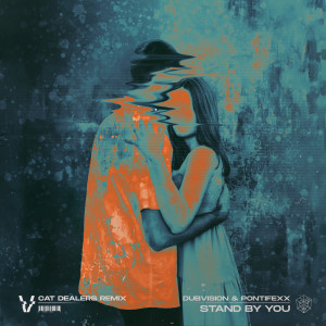 收聽DubVision的Stand By You (Cat Dealers Remix)歌詞歌曲