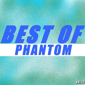 Phantom的專輯Best of phantom (Vol.13)