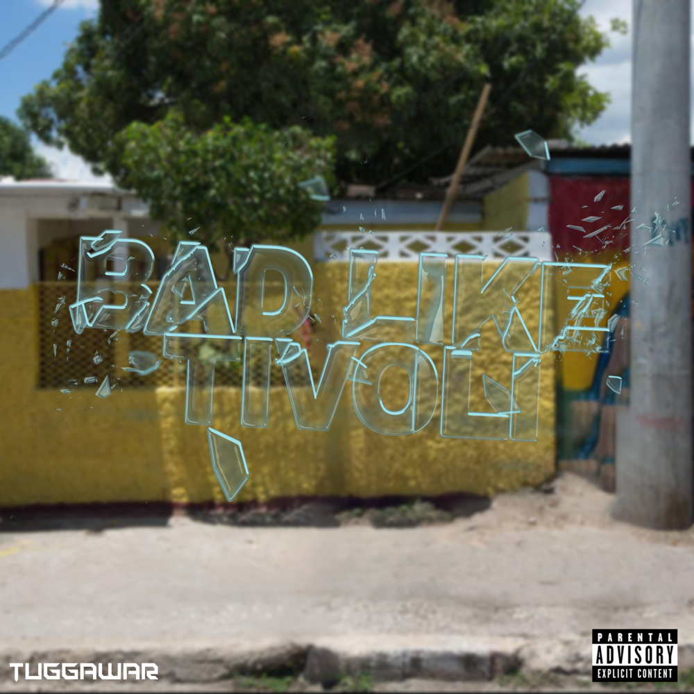 Bad Like Tivoli (Explicit)