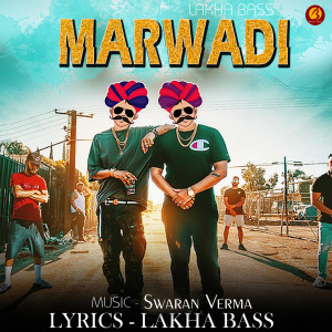 Dengarkan Marwadi lagu dari Lakha Bass dengan lirik