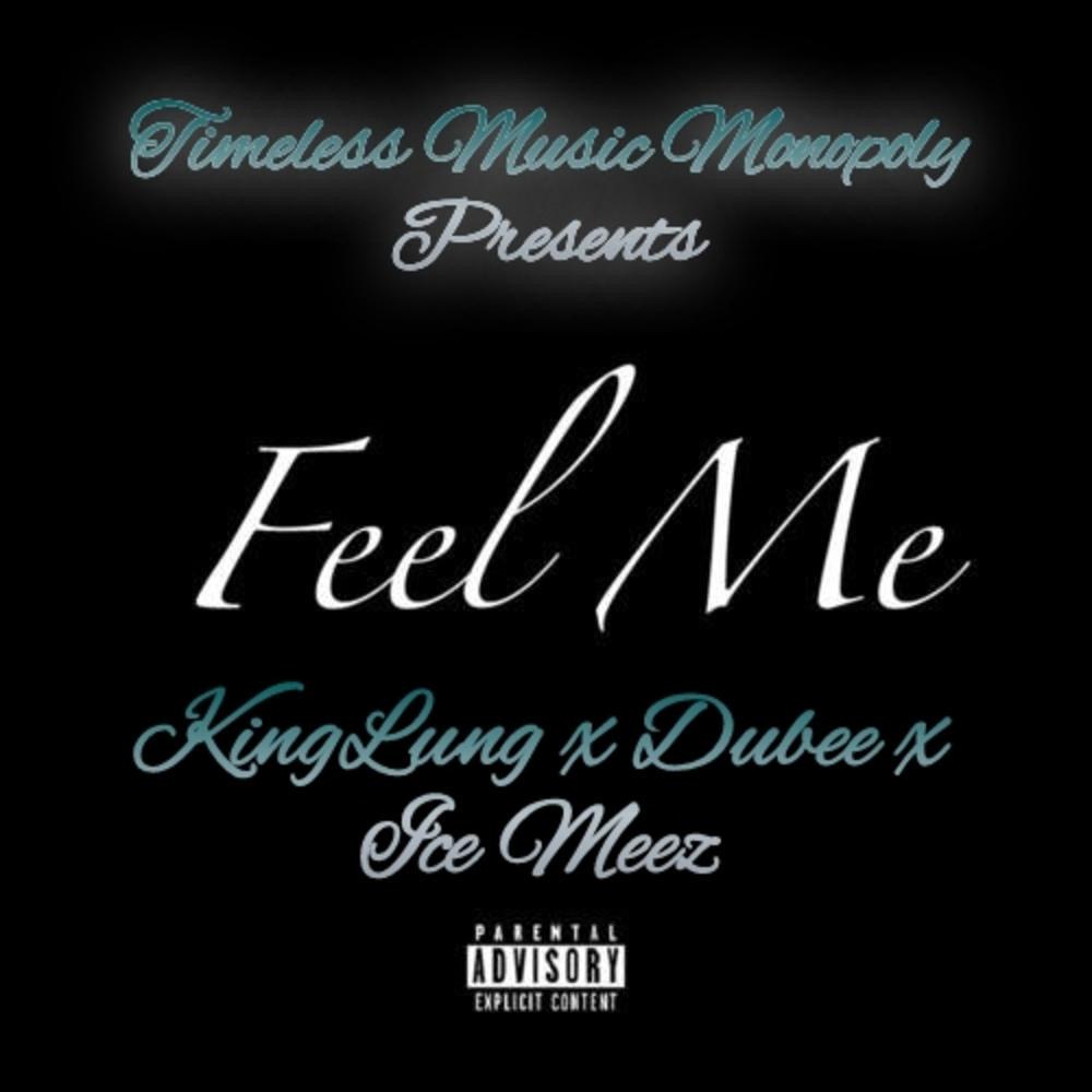 Feel me (feat. Ice Meez & Dubee|Explicit)
