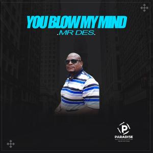 Dengarkan lagu You Blow My Mind(Amapiano) (feat. Salmawa & Judio) (Original) nyanyian Mr Des dengan lirik