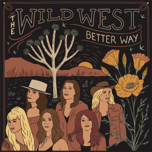 ดาวน์โหลดและฟังเพลง Better Way พร้อมเนื้อเพลงจาก The Wild West