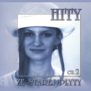 Album Hity ze starej płyty, cz. 2 (18 mieć lat to nie grzech) oleh Starling