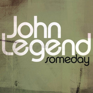 John Legend的專輯Someday (From the August Rush Soundtrack)