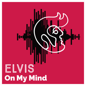 Elvis On My Mind dari The Magic Time Travelers
