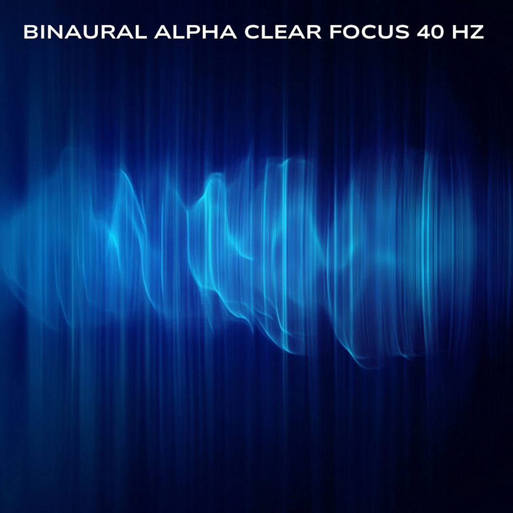 Binaural Alpha Clear Focus 40 Hz