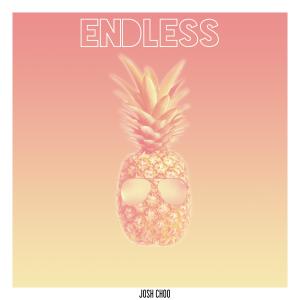 收听Josh Choo的Endless歌词歌曲
