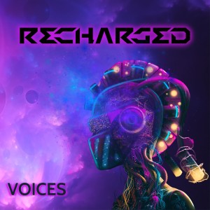 ดาวน์โหลดและฟังเพลง Voices พร้อมเนื้อเพลงจาก ReCharged