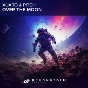 XiJaro & Pitch的专辑Over The Moon